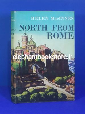 North from Rome Book by Helen MacInnes