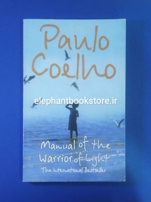 Manual Of The Warrior Of Light by Paulo Coelho